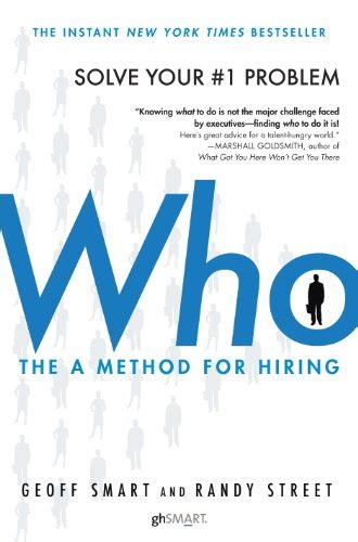 Who: The A Method for Hiring 1st Edition Doc