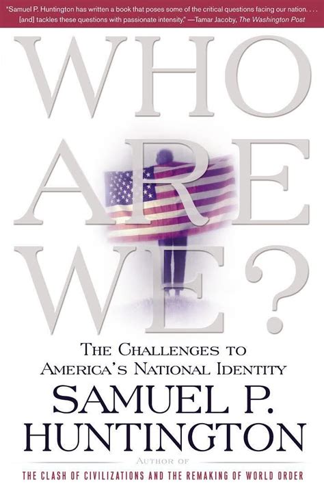 Who Are We The Challenges to America s National Identity Kindle Editon