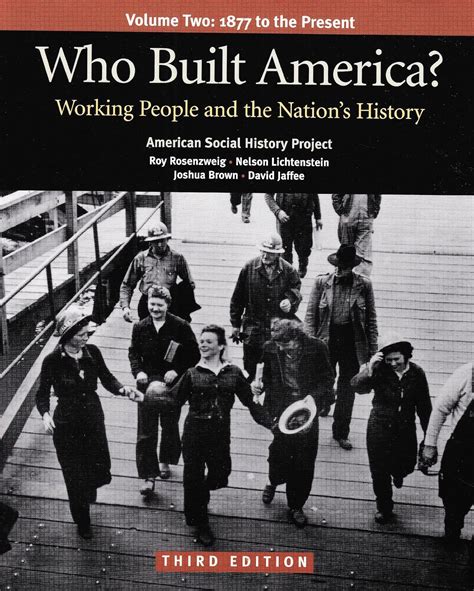 Who Built America Working People and the Nation s History Vol 2 1877 to the Present Reader