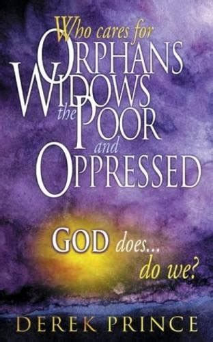 Who Cares for Orphans Widows the Poor and Oppressed God DoesDo We Kindle Editon