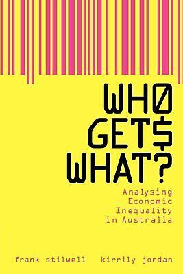 Who Gets What? Analysing Economic Inequality in Australia Epub