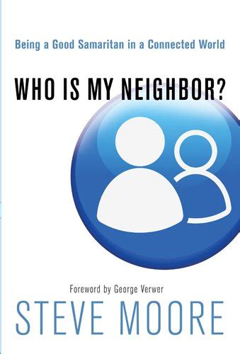 Who Is My Neighbor Being a Good Samaritan in a Connected World Epub