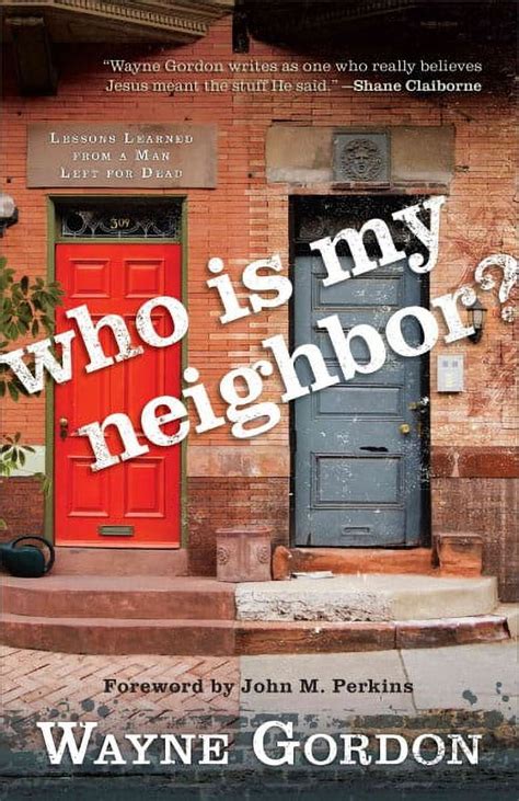 Who Is My Neighbor Lessons Learned From a Man Left for Dead Reader