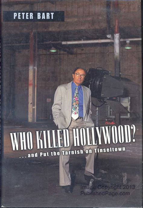 Who Killed Hollywood And Put The Tarnish On Tinseltown Reader