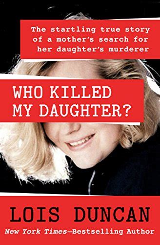 Who Killed My Daughter The True Story of a Mother s Search for Her Daughter s Murderer Doc