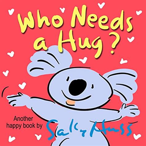 Who Needs a Hug Adorable Rhyming Bedtime Story Children s Picture Book About Caring for Others