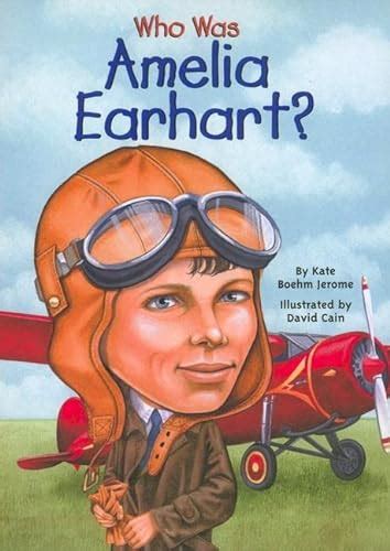 Who Was Amelia Earhart by Jerome Kate Boehm Perfection Learning 2002 Hardcover Hardcover PDF