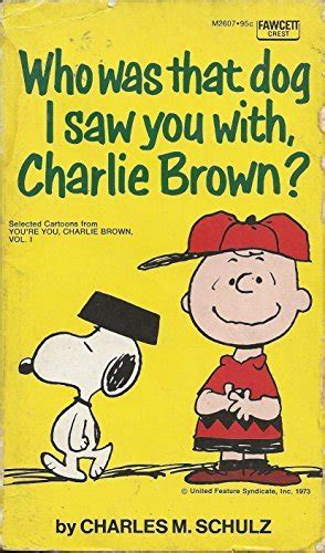 Who Was That Dog I Saw You With Charlie Brown Selected Cartoons from You re You Charlie Brown Vol 1 Epub