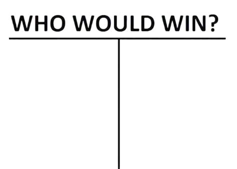 Who Would Win Template