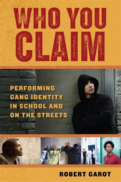 Who You Claim: Performing Gang Identity in School and on the Streets (Alternative Criminology) PDF