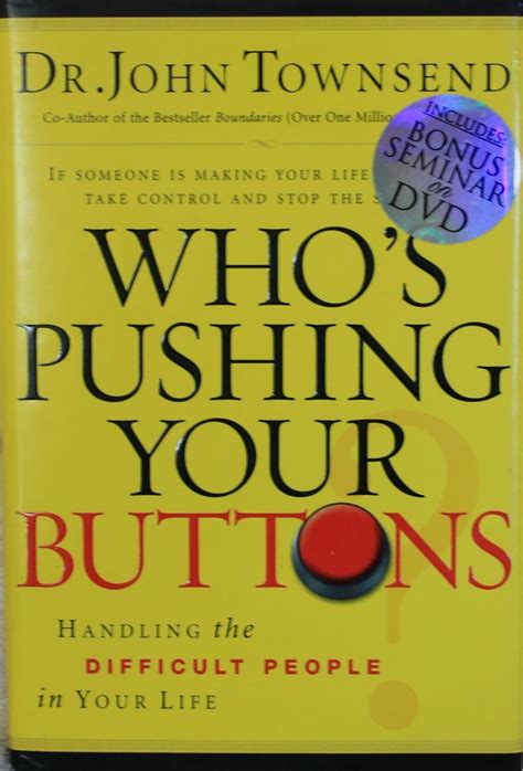 Who s Pushing Your Buttons Handling the Difficult People in Your Life Epub