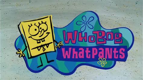 WhoBob WhatPants SpongeBob SquarePants