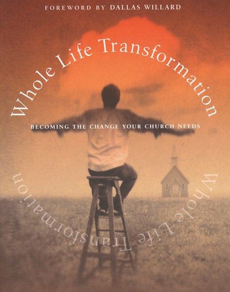 Whole Life Transformation Becoming the Change Your Church Needs PDF