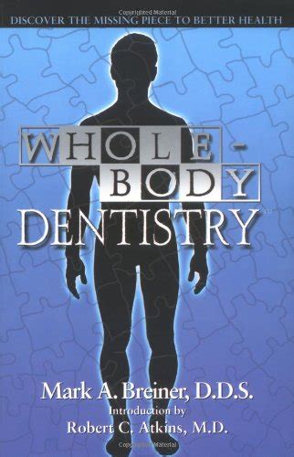 Whole-Body Dentistry Discover The Missing Piece To Better Health PDF