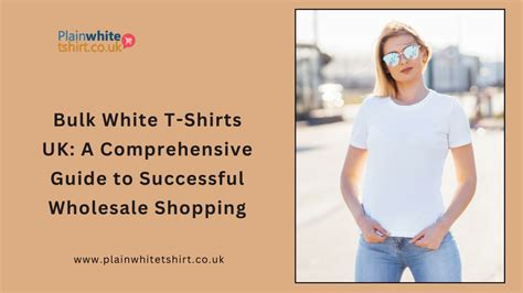 Wholesale White T-Shirts: A Comprehensive Guide to Empower Your Business