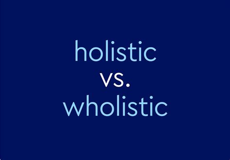 Wholistic vs. Holistic: The Battle for Optimal Health and Well-being