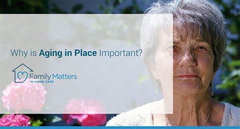 Why Aging in Place Matters