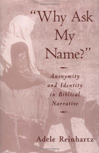 Why Ask My Name: Anonymity and Identity in Biblical Narrative Ebook Kindle Editon