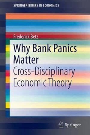 Why Bank Panics Matter Cross-Disciplinary Economic Theory Kindle Editon