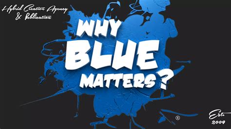 Why Blue Matters