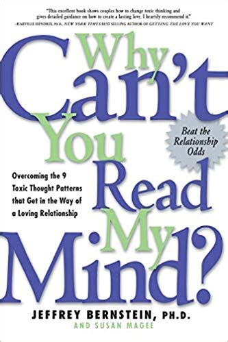 Why Can t You Read My Mind Overcoming the 9 Toxic Thought Patterns that Get in the Way of a Loving Relationship PDF