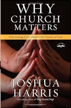 Why Church Matters Discovering Your Place in the Family of God PDF
