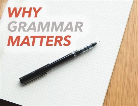 Why Correct Grammar Matters