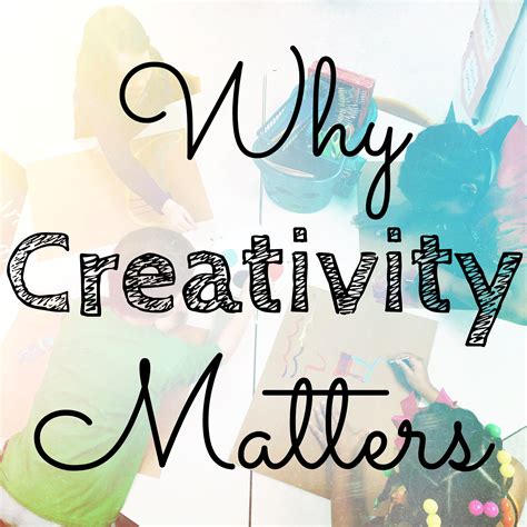 Why Creativity Matters