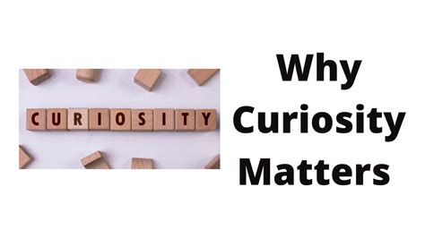 Why Curiosity Matters: The Tangible and Intangible Benefits