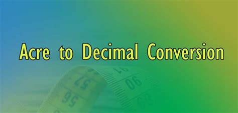 Why Decimal to Acre Conversion Matters