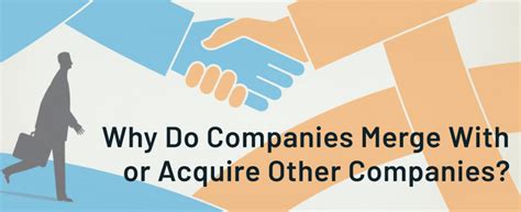 Why Do Firms Merge? A Deep Dive into the Reasons Behind Corporate Consolidation