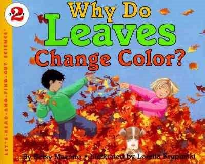 Why Do Leaves Change Color Let s-Read-and-Find-Out Science 2