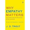 Why Empathy Matters The Science and Psychology of Better Judgment Doc