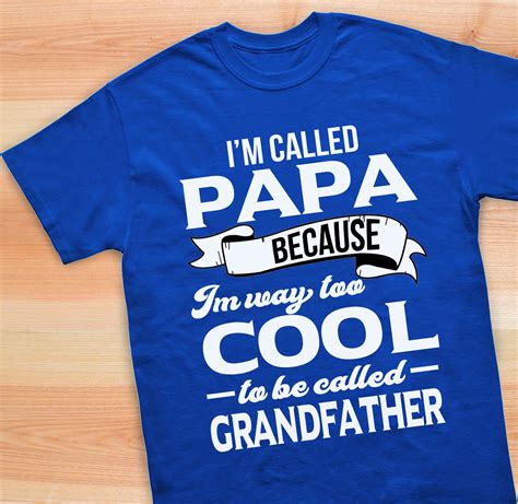 Why Father's Day Shirts for Grandpa are Exceptional