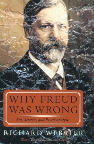 Why Freud Was Wrong Sin Science And Psychoanalysis Reader