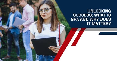 Why GPA Matters: Unlocking Educational and Career Opportunities