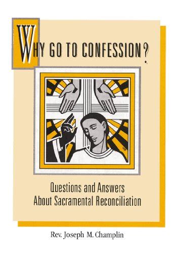 Why Go to Confession? Questions and Answers About Sacramental Reconciliation PDF