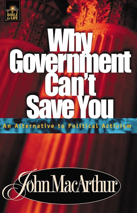 Why Government Can t Save You An Alternative To Political Activism Reader
