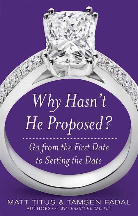 Why Hasnt He Proposed? Go from the First Date to Setting the Date Kindle Editon