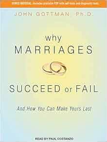 Why Marriages Succeed or Fail And How You Can Make Yours Last Kindle Editon