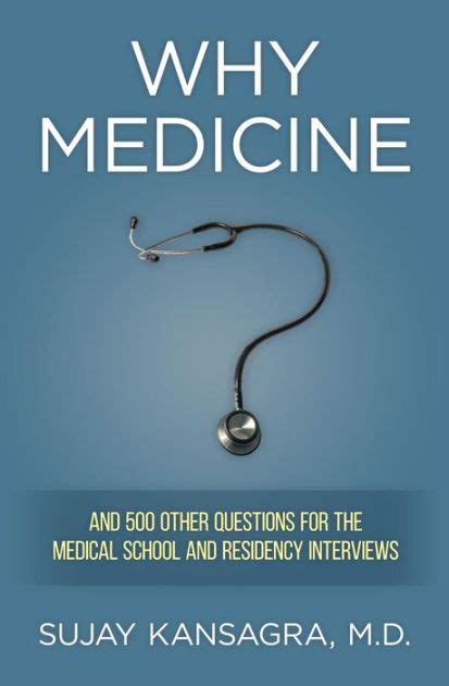 Why Medicine And 500 Other Questions for the Medical School and Residency Interviews Kindle Editon