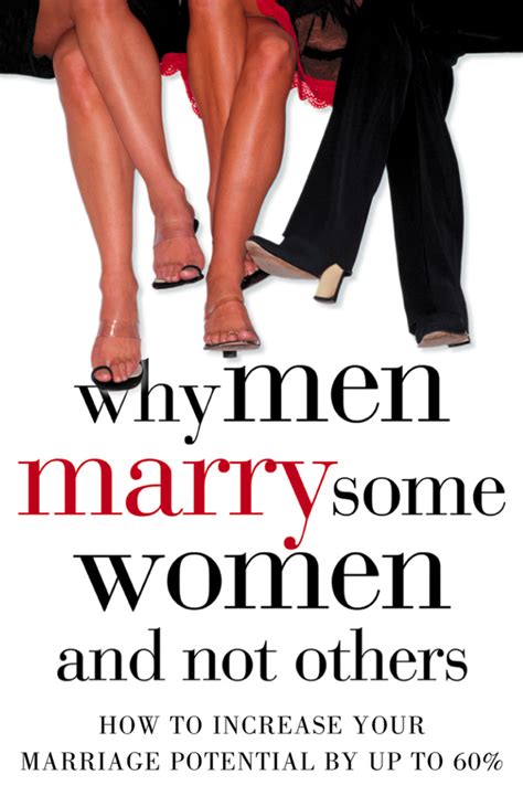 Why Men Marry Some Women and Not Others How to Increase Your Marriage Potential by Up to 60 Reader
