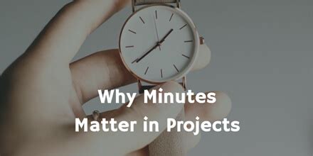 Why Minutes Matter