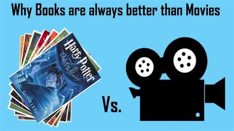 Why Movies Are Better Than Books: A Comprehensive Comparison
