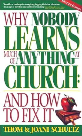 Why Nobody Learns Much of Anything at Church And How to Fix It Kindle Editon