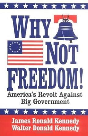 Why Not Freedom America s Revolt Against Big Government Doc