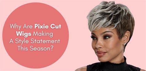 Why Pixi Wigs Matter