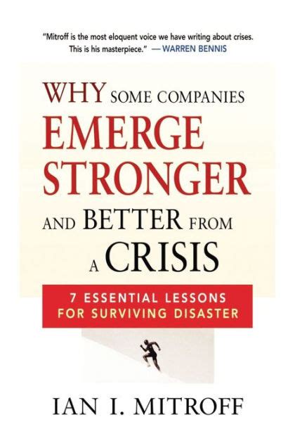 Why Some Companies Emerge Stronger and Better from a Crisis 7 Essential Lessons for Surviving Disast Reader
