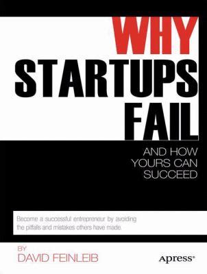 Why Startups Fail And How Yours Can Succeed PDF