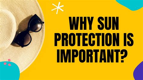 Why Sun Protection Matters: